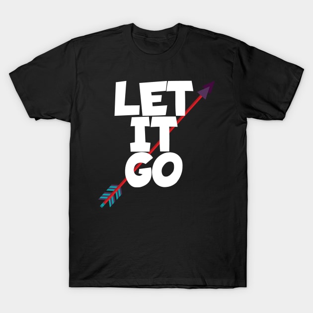 Archery let it go T-Shirt by maxcode